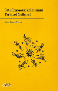 Batı Etnomüzikolojisinin Tarihsel Gelişimi