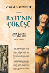Batı’nın Çöküşü;Akşam Ülkesinin Yokuş Aşağı Gidişi