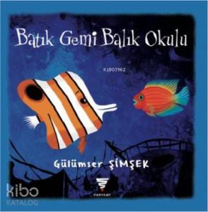 Batık Gemi Balık Okulu; Gülümser Şimşek