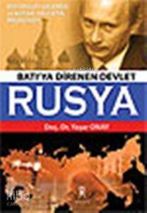 Batı'ya Direnen Devlet Rusya; Rus Devlet Geleneği ve Kutsal Devletin Meşruiyeti