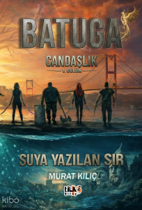 Batuga Candaşlık 1. Bölüm - Suya Yazılan Sır