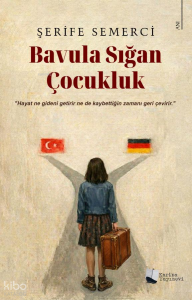 Bavula Sığan Çocukluk