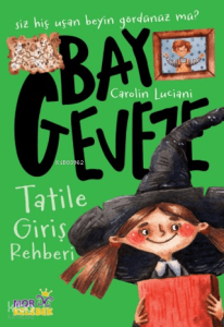 Bay Geveze - Tatile Giriş Rehberi