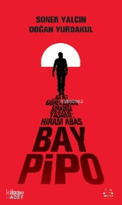 Bay Pipo; Bir MİT Görevlisinin Sıradışı Yaşamı: Hiram Abas