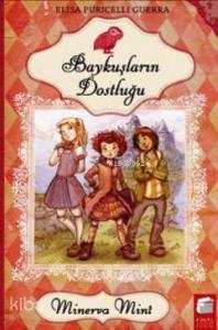 Baykuşların Dostluğu; Minerya Mint,10-13 Yaş