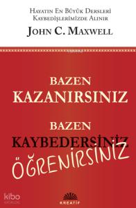 Bazen Kazanırsınız Bazen Kaybedersiniz Öğrenirsiniz