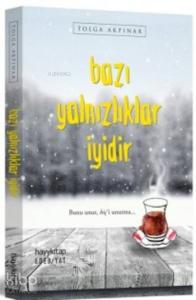 Bazı Yalnızlıklar İyidir