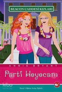 Beacon Caddesi Kızları 7; Parti Heyecanı