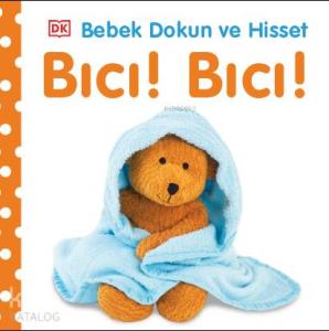 Bebek Dokun ve Hisset - Bıcı! Bıcı!