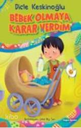 Bebek Olmaya Karar Verdim