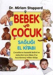 Bebek ve Çocuk Sağlığı El Kitabı