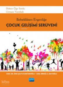 Bebeklikten Ergenliğe Çocuk Gelişimi Serüveni