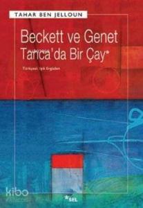 Beckett ve Genet - Tanca'da Bir Çay