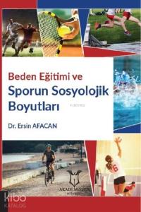 Beden Eğitimi Ve Sporun Sosyolojik Boyutları