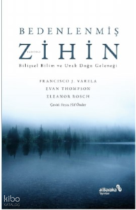 Bedenlenmiş Zihin: Bilişsel Bilim ve Uzak Doğu Geleneği