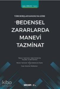 Bedensel Zararlarda Manevi Tazminat