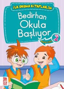 Bedirhan Okula Başlıyor; İlk Okuma Kitaplarım, 6+ Yaş