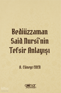 Bediüzzaman Said Nursî'nin Tefsir Anlayışı