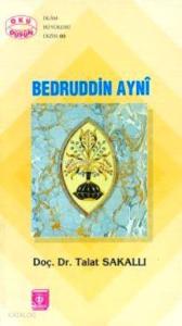 Bedruddin Ayni; Hayat, Eserleri ve İlmi Şahsiyeti