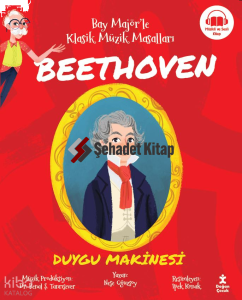 Beethoven;Bay Majör'le Klasik Müzik Masalları