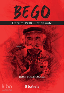 Bego;Dersim 1938 et ensuite