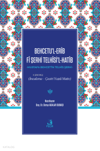 Behcetu’l-Erîb Fî Şerhi Telhîsi’l-Hatîb