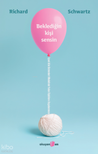 Beklediğin Kişi Sensin;İçsel Aile Sistemleri Modelinin Yakın İlişkilere Uygulanması