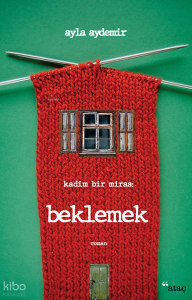 Beklemek;Kadim Bir Miras