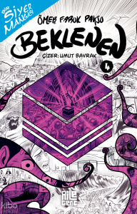 Beklenen - 4;Bir Siyer Mangası