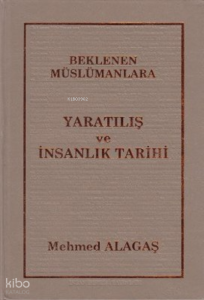 Beklenen Müslümanlara Yaratılış ve İnsanlık Tarihi