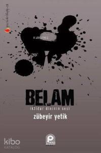 Belam; İktidar Dininin Sesi
