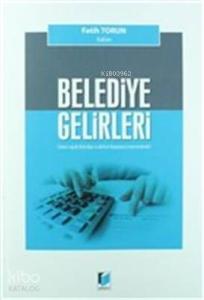 Belediye Gelirleri 2464 sayılı Belediye Gelirleri Kanunu Çerçevesinde