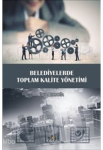 Belediyelerde Toplam Kalite Yönetimi