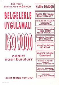 Belgelerle Uygulamalı ISO 9000 Nedir? Nasıl Kurulur? / ISO 9000 Uygulamasında İşletmelerde İstatistik Proses Kontrol -İPK- Teknikleri (3 Kitap Takım)