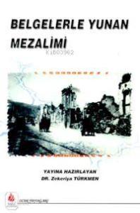 Belgelerle Yunan Mezalimi