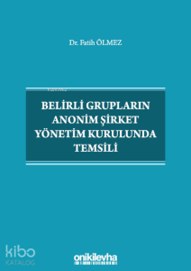Belirli Grupların Anonim Şirket Yönetim Kurulunda Temsili