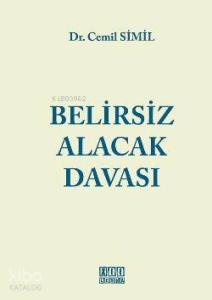 Belirsiz Alacak Davası