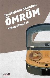 Belleğimin Şövalesi Ömrüm