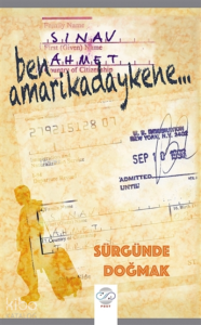Ben Amarikadaykene ;Sürgünde Doğmak