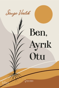 Ben, Ayrık Otu