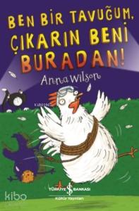 Ben Bir Tavuğum, Çıkarın Beni Buradan!