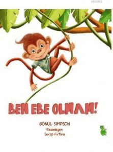 Ben Ebe Olmam!