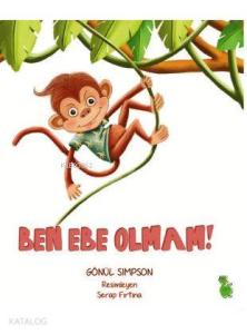 Ben Ebe Olmam!