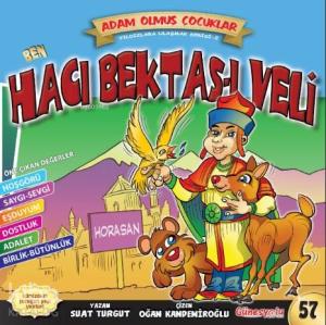 Ben Hacı Bektaş Veli; Adam Olmuş Çocuklar