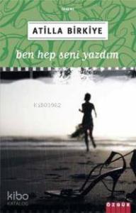 Ben Hep Seni Yazdım