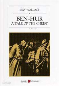 Ben-Hur A Tale Of The Christ