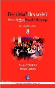 Ben Kimim? Ben Neyim?; Bütüncül Bir Model: Rölatif Psikoterapi / 12. Dönem Serisi 8