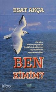 Ben Kimim?