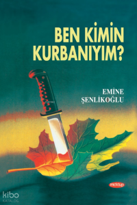 Ben Kimin Kurbanıym?
