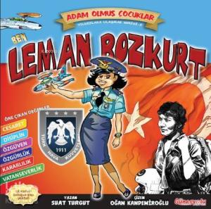 Ben Leman Bozkurt; Adam Olmuş Çocuklar